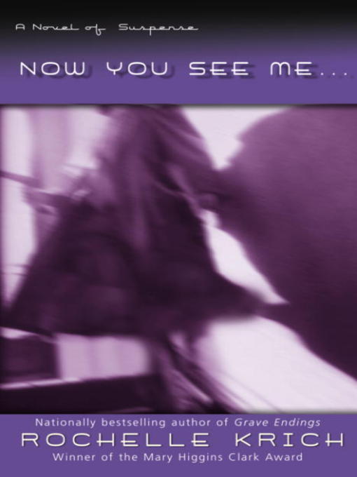 Title details for Now You See Me... by Rochelle Krich - Available